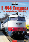 E 444 Tartaruga Le locomotive da 200 km/h (in ristampa)