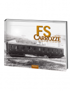 Carrozze FS dalle Tipo 1921 alle 1959 Ristampa