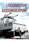 Locomotive ad ACCUMULATORI di G. Cornol&ograve; e N. Molino 