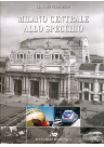 Milano Centrale allo Specchio