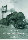 In treno attraverso la pianura di C. Pedrazzini.