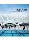 Stazioni - Architetture 1990 2010