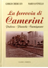 La ferrovia di Camerini Padova-Piazzola-Carmignano