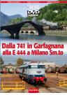 DVD Dalla 741 in Garfagnana alla E 444 a Milano Smi.to